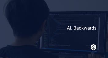 AI, Backwards