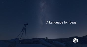 A Language for Ideas